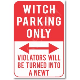 PosterEnvy Witch Parking Only - Violators Will Be Turned Into a Newt -NEW Humor Joke POSTER