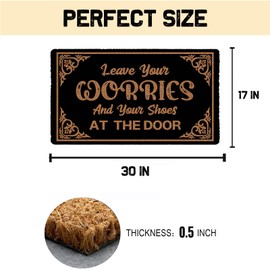 AIKONGNICE Leave Your Worries and Your Shoes at The Door 17"x 30" Size, Easy to Clean Entry Mat, Beautiful Color and Sizing for Outdoor and Indoor Uses, Home Front Door Bathroom Garden Kitchen Decor