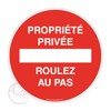 AUA SIGNALETIQUE - Panneau Propriété Privée, Roulez au Pas -