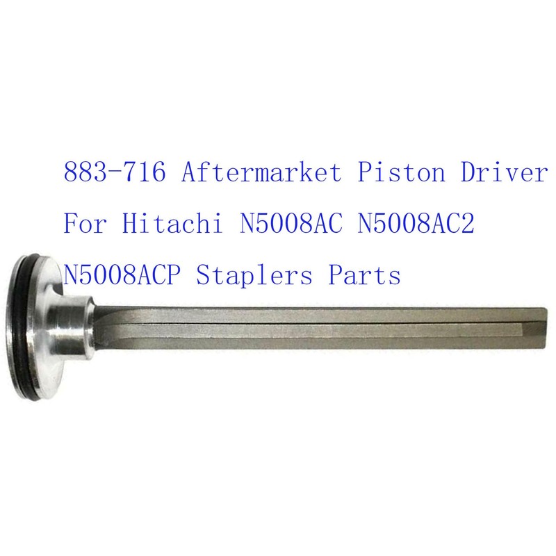 883-716 Aftermarket Piston Driver For Hitachi N5008AC N5008AC2 N5008ACP Staplers