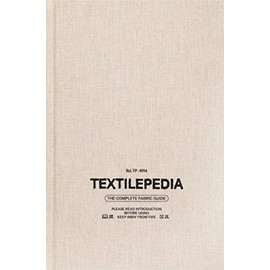 Textilepedia: The Complete Fabric Guide
