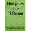 Huit jours chez M. Renan: Précédé de : Un "divertissement
