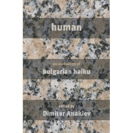 human: an anthology of bulgarian haiku