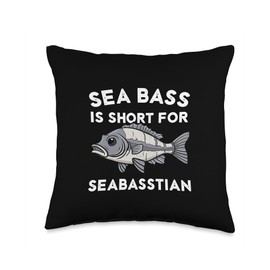Sea Bass is Short for Seabasstian Funny Sebastian Fishing Throw Pillow