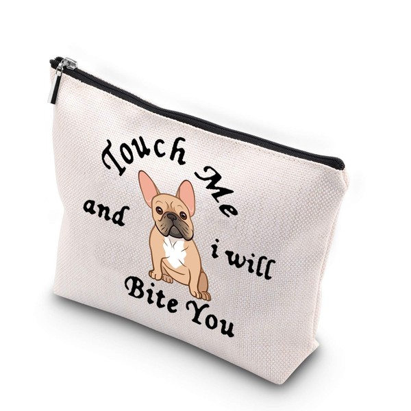 WCGXKO French Bulldog Lover Gift Funny French Bulldog Themed Zipper Pouch For French Bulldog Mom Touch Me And I Will Bite You (Bite You bulldog)