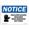 OSHA Notice Signs - Insulated Gloves Required When Sign with