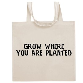 Tracy Gifts Grow Where You Are Planted - Funny Sayings Cotton Canvas Reusable Grocery Tote Bag