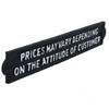 Prices May Vary Depending on Attitude of Customer Sign Cast