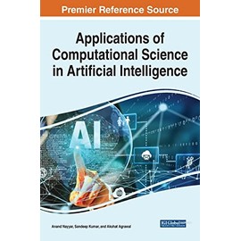 Applications of Computational Science in Artificial Intelligence (Advances in Computational Intelligence and Robotics)
