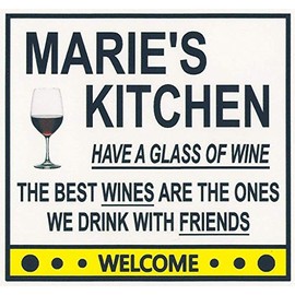 Marie's Have a Glass of Wine Kitchen Magnet. Customize for any name. 2 sizes. "The Best Wines are the Ones we Drink With Friends". Flexible. Available for quick ship.
