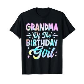 Grandma Of The Birthday Girl Shirt Tie Dye Party Family T-Shirt