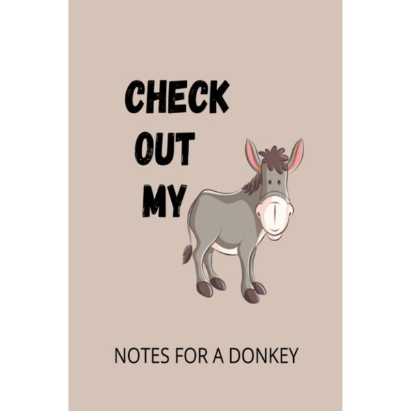 DONKEY NOTEBOOK: CUTE, FUNNY, GAG GIFT NOTEBOOK