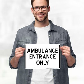 Ambulance Entrance Only Sign, 10x7 Inches, 4 Mil Vinyl Decal Stickers Weather Resistant, Made in USA by My Sign Center