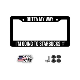 BLVD Outta My Way I'm going to Starbucks License Plate Frame jdm funny coffee lover