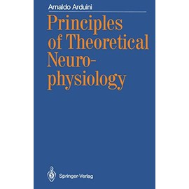 Principles of Theoretical Neurophysiology