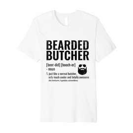 Bearded Butcher Definition Butchery Meat Butchers Premium T-Shirt