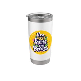I'm Just Here For Recess Funny Back To School Girl First Day Stainless Steel Insulated Tumbler