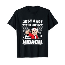Hibachi Chef Just A Boy Who Loves Hibachi T-Shirt