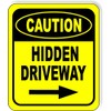 CAUTION HIDDEN DRIVEWAY RIGHT ARROW Aluminum Composite Outdoor Sign 15"