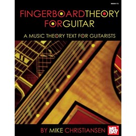 Mel Bay Fingerboard Theory for Guitar A Music Theory Text for Guitarists