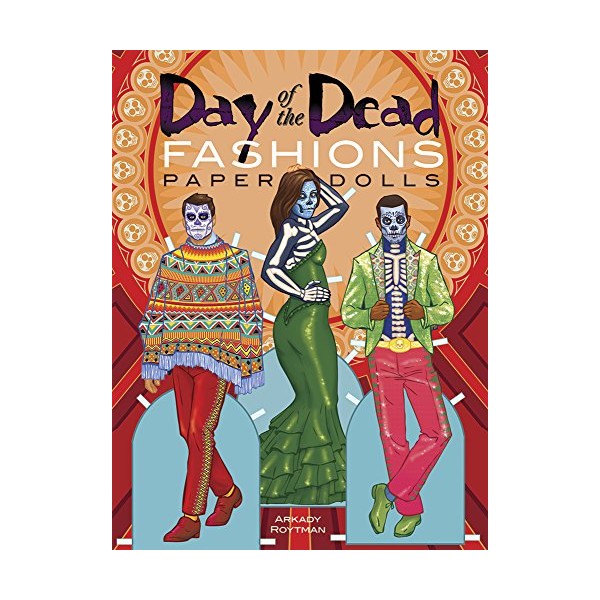 Day of the Dead Fashions Paper Dolls (Dover Paper Dolls)