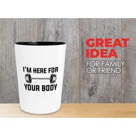 Personal Trainer Shot Glass 1.5oz - I'm here for your body - Fitness Instructor Workout Coach Exercise Lover Cardio Lover Gym Coach