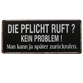 La Finesse – Metal Sign – Die Pflicht Ruft? No Problem. Man Kann Ja Later Back – 30 x 13 cm