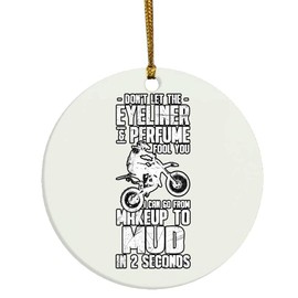 Makeup to Mud in Seconds Beauty Tomboy Girl Christmas Ornament