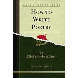 How to Write Poetry (Classic Reprint)