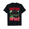 Brother of The Berry First Birthday Girl Sweet One T-Shirt