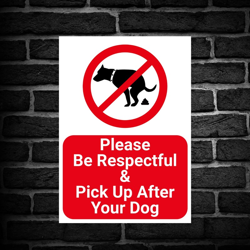 'PLEASE BE RESPECTFUL AND PICK UP AFTER YOUR DOG' SIGN.