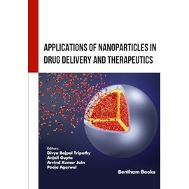 Applications of Nanoparticles in Drug Delivery and Therapeutics