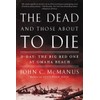 The Dead and Those About to Die: D-Day: The Big
