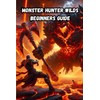 Monster Hunter Wilds Beginners Guide