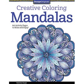 Creative Coloring Mandalas: Art Activity Pages to Relax and Enjoy! (Design Originals) 30 Cosmic Circles with Uplifting Quotes, Beginner-Friendly Tips, and Beautiful Examples on Thick Perforated Paper