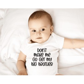 Don't Make Me Go Get My Big Sister/Brother Bodysuit Cute Retro New Baby Shower Gift Infant Pregnancy Announcement (0-6 Months, Brother-Long Sleeve Bodysuit)