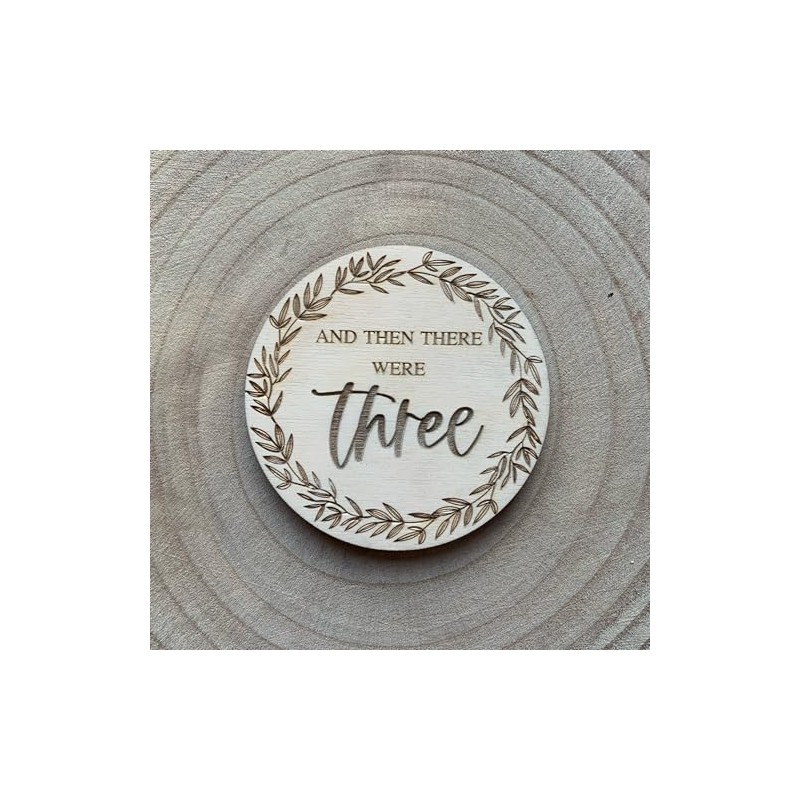 And then there were three Wooden Disc Birth Pregnancy Family