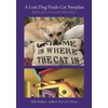 A Lost Dog Finds Cat Paradise: Tails of Love and
