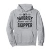 My Favorite People Call Me Skipper Pullover Hoodie