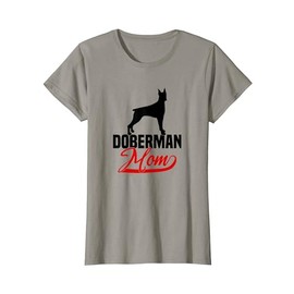 Doberman Mom Doberman Mama Dog Mummy Funny Ladies T-Shirt