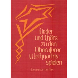 Lieder und Chöre zu den Oberuferer Weihnachtsspielen: Spiele aus altem Brauchtum, mitgeteilt von Karl Julius Schröer. Mit Klavierbegleitung. Noten und Texte