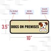 2PC Dog On Premises Sign, 10 x 3.5 Inches -