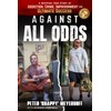 Against All Odds: A Gripping True Story of Addiction, Crime,