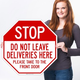 Sigo Signs - Stop Do Not Leave Deliveries Here Take to The Front Door Sign, 24x24 Inches, Rust Free .063 Aluminum, Fade Resistant, Made in USA
