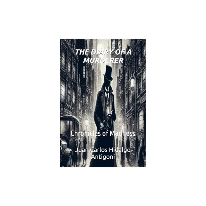 THE DIARY OF A MURDERER: Chronicles of Madness
