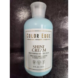 COLOR EDGE SHINE CREAM  NET 12 FL OZ MULTI-PURPOSE BLOW DRY CREAM W. ALMOND OIL