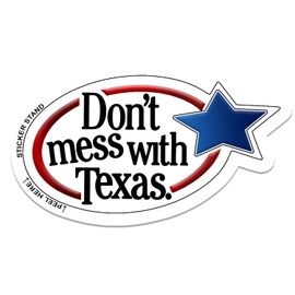 Don't Mess with Texas car Bumper Sticker Decal 4" x 6"