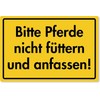 Bitte Pferde nicht füttern und anfassen Plastic Sign 30 x
