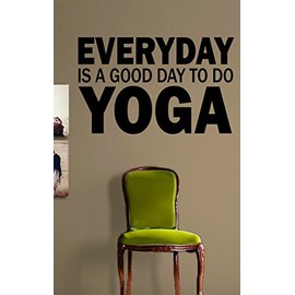Everyday Is a Good Day to Do Yoga Quote Wall Decal Sticker Meditation Meditate Boy Girl Art Design Modern