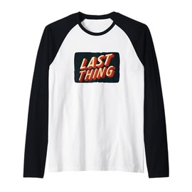 Amazing Last Thing Statement Costume for Boys and Girls Raglan Baseball Tee
